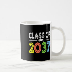 Cl Of 2037 Grow With Me First Day Of School Gradua Coffee Mug