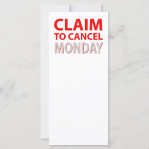 Claim to cancel Monday