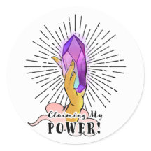 Claiming my Power! slogan Crystal sticker
