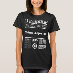 Claims Adjuster   Nutritional Facts   For Claims R T-Shirt