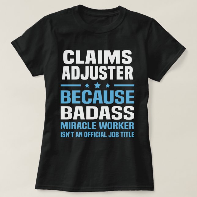Claims Adjuster T-Shirt (Design Front)