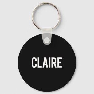 Claire - Cool New Funny Name Fan Gift Tee  Keychain