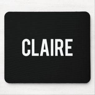 Claire - Cool New Funny Name Fan Gift Tee  Mouse Pad