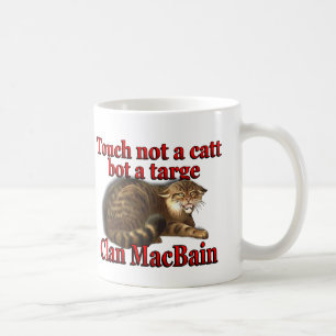 Clan MacBain Touch Not a Catt Bot a Targe Coffee Mug