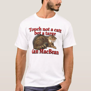Clan MacBean Touch Not a Catt Bot a Targe T-Shirt