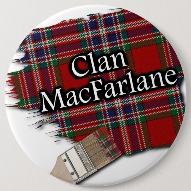 Clan MacFarlane Tartan Paint Brush 6 Inch Round Button (Front)