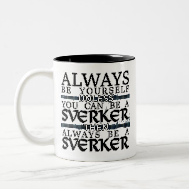 Clan Sverker "Always be a Sverker" Mug (Left)