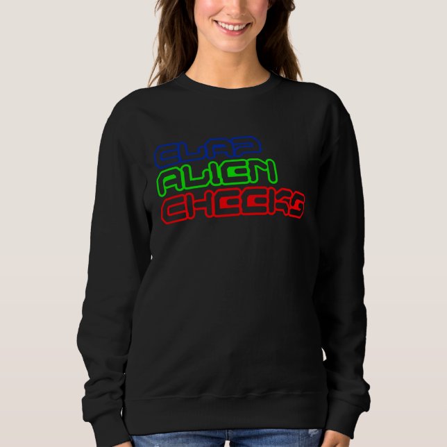 Clap Alien Cheeks UFO Storm Area 51 Sweatshirt (Front)