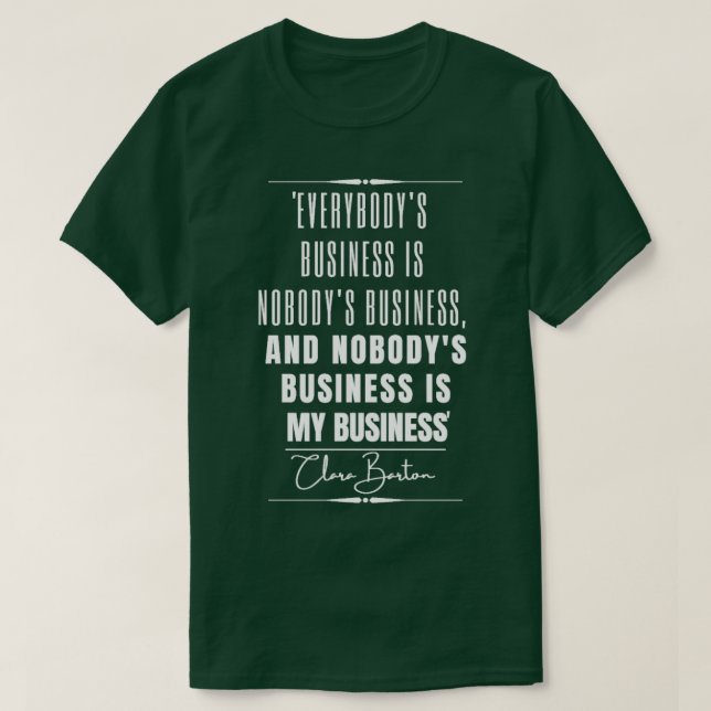 Clara Barton Historical Quote  T-Shirt (Design Front)