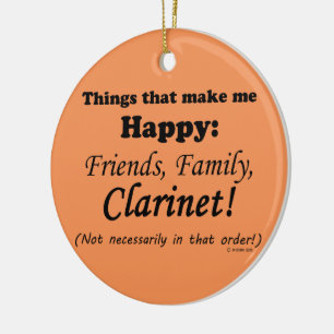 Clarinet Makes Me Happy Ceramic Ornament