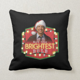 Clark Griswold Not the Brightest Bulb Throw Pillow