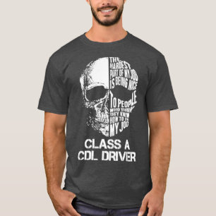 Class A Cdl Driver T-Shirt
