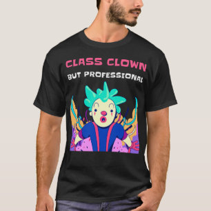 Class Clown but Professional Fun Teacher T-Shirt