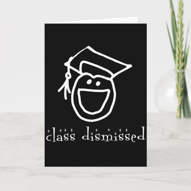 Class Dismissed Graduation Products Card (Front)