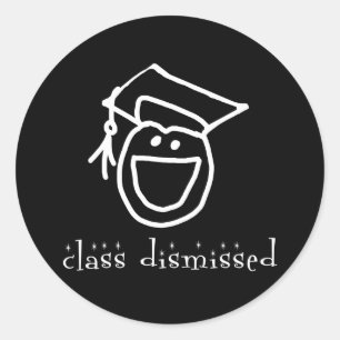 Class Dismissed Graduation Products Classic Round Sticker