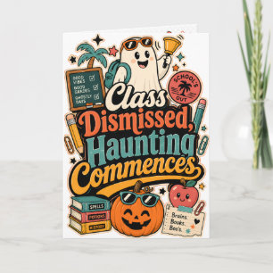 Class Dismissed Haunting Commences Card