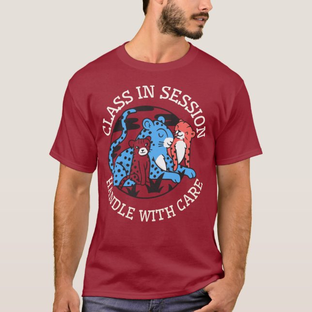 Class In Session Handle With Care Teacher T-Shirt (Front)