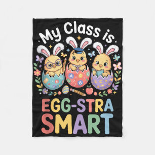 Class is egg-stra smart easter teacher student fleece blanket