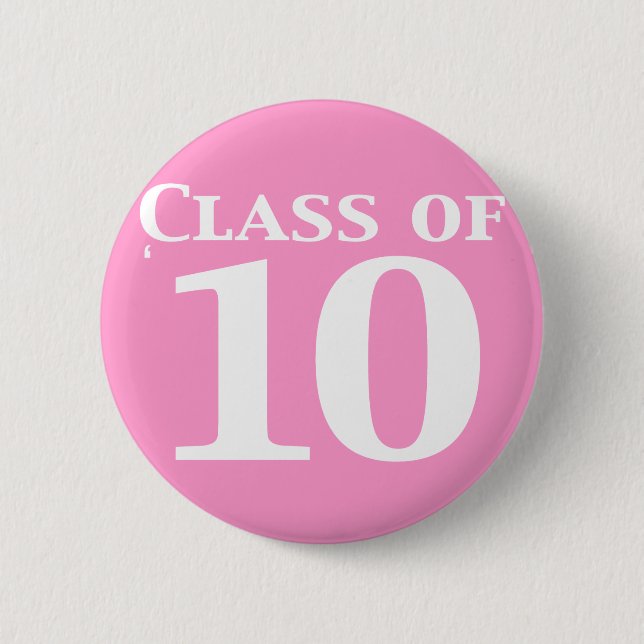 Class of 10 Gifts 2 Inch Round Button (Front)