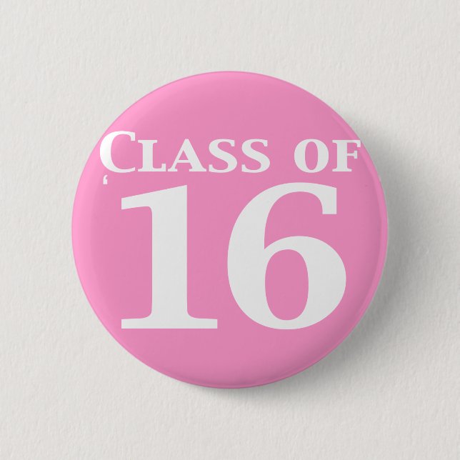 Class of 16 Gifts 2 Inch Round Button (Front)