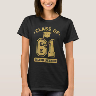 Class Of 1961 College Highschool Graduation Reunio T-Shirt