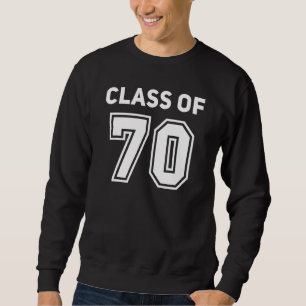 Class Of 1970 College Highschool Reunion Class Of Sweatshirt