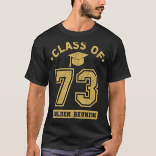 Class Of 1973 College Highschool Graduation Reunio T-Shirt