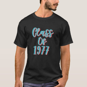 Class Of 1977 High School Reunion 1 T-Shirt