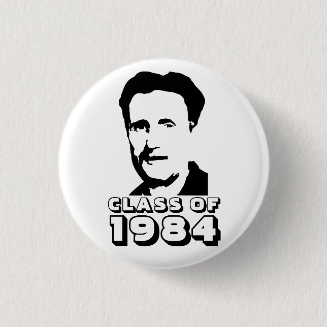 Class of 1984 (George Orwell) 1 Inch Round Button (Front)