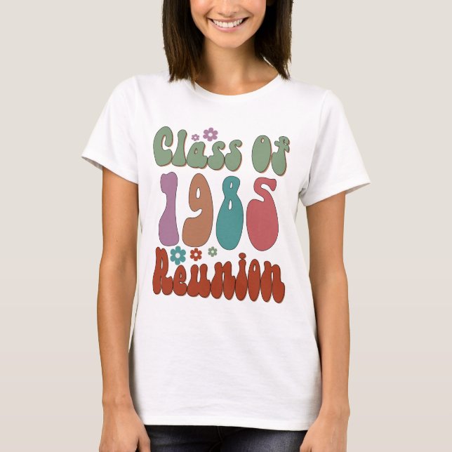 Class Of 1985 Retro Groovy Reunion High school  T-Shirt (Front)
