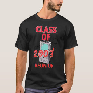 Class Of 2003 Reunion T-Shirt