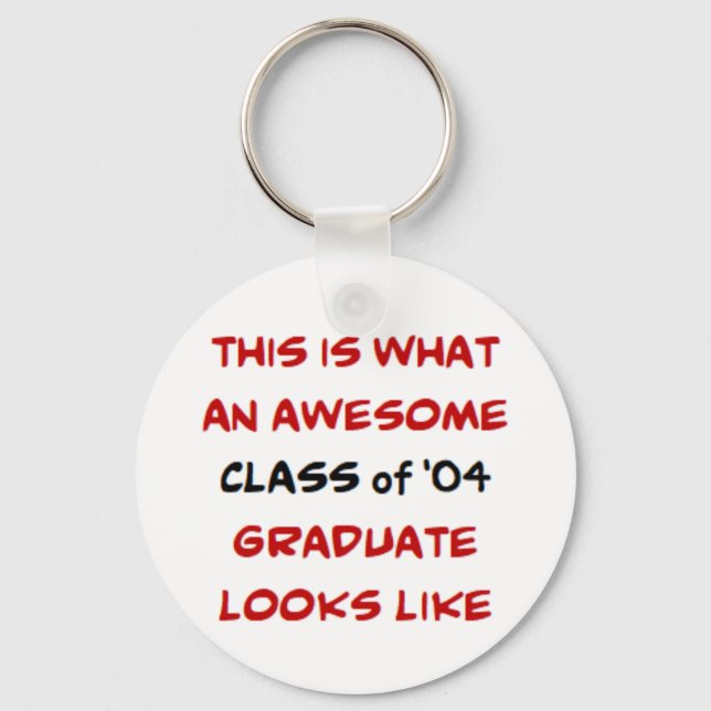 class of 2004 graduate, awesome keychain (Front)