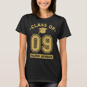 Class Of 2009 College Highschool Graduation Reunio T-Shirt
