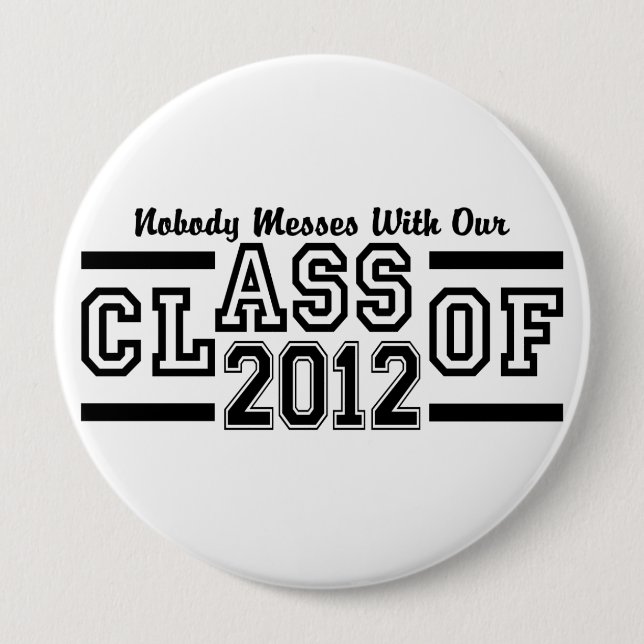CLASS OF 2012 button - huge & customizable (Front)