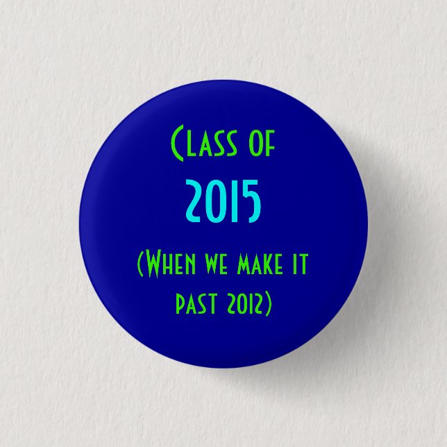 class of 2015 1 inch round button (Front)