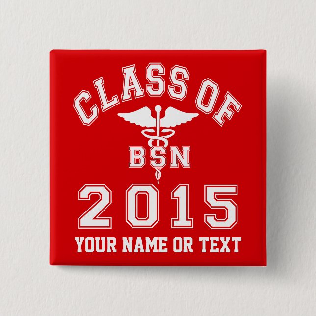 Class Of 2015 BSN 2 Inch Square Button (Front)