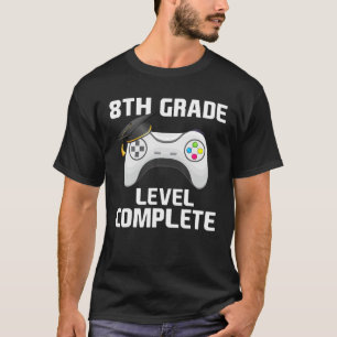 Class Of 2021 8Th Grade Level Complete Gamer Gradu T-Shirt