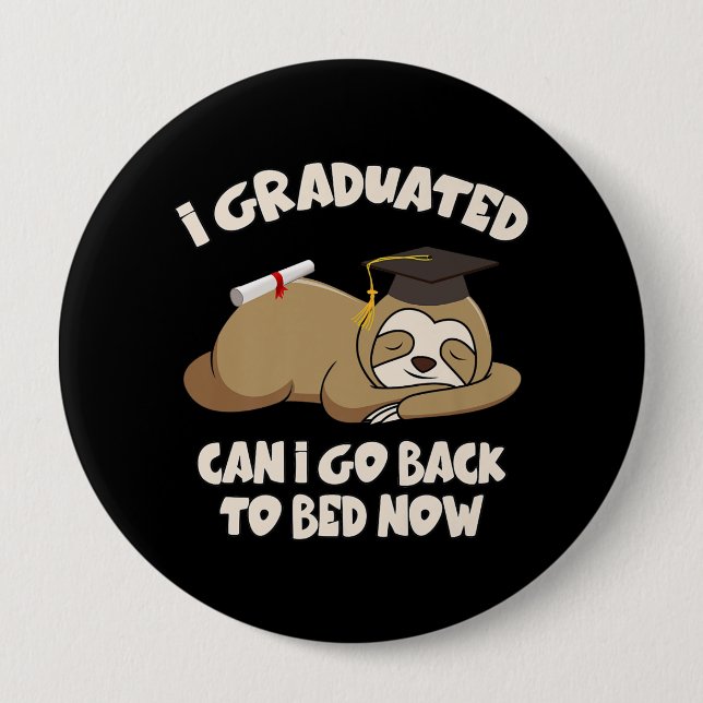 Class Of 2021 Can I Go Back To Bed College 4 Inch Round Button (Front)