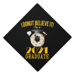 Class of 2021 Doughnut Meme Funny Graduation Graduation Cap Topper