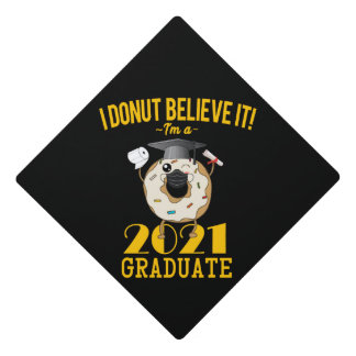 Class of 2021 Doughnut Meme Funny Graduation Graduation Cap Topper