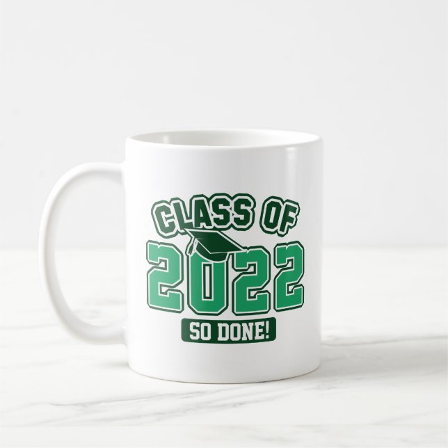 Class Of 2022 So Done Coffee Mug (Left)