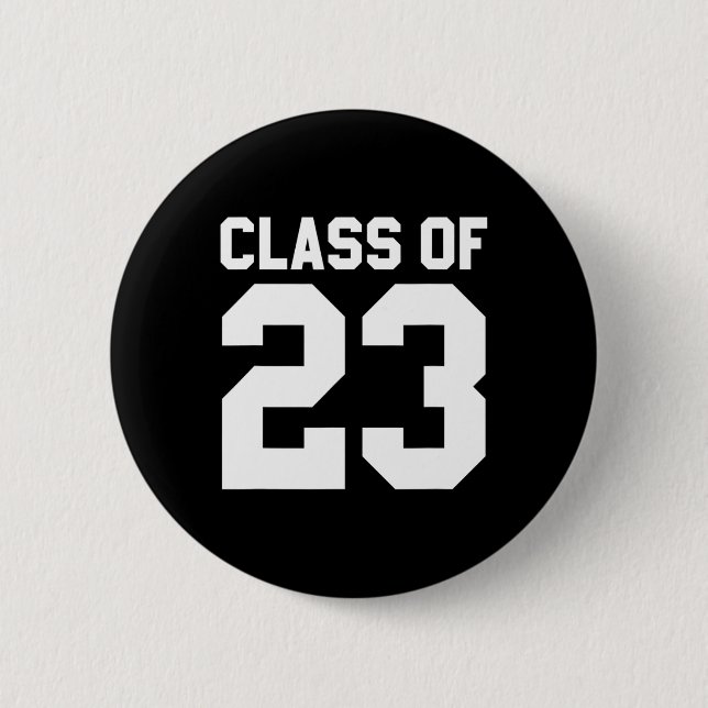 Class Of 2023 Senior Graduate  Back to School 2 Inch Round Button (Front)
