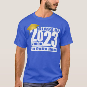 Class of 2023 Senior I'm Outta Here Graduation Gif T-Shirt