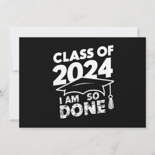 Class Of 2024 Done Graduation Funny Graduate Invitation