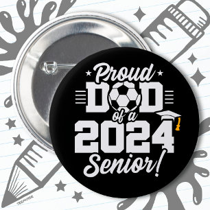 Class of 2024 Football Soccer Dad Senior 2024 2 Inch Round Button