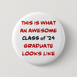class of 2024 graduate, awesome 2 inch round button