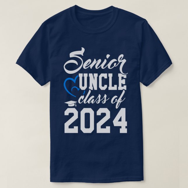 Class of 2024 Senior Gifts Funny Senior Uncle 1 T-Shirt (Design Front)