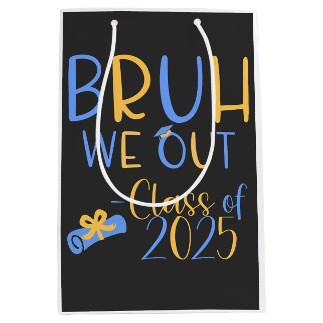 Class of 2025 Bruh we out Medium Gift Bag (Front)