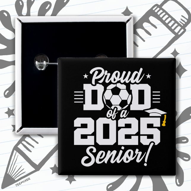 Class of 2025 Football Soccer Dad Senior 2025 2 Inch Square Button (Creator Uploaded)
