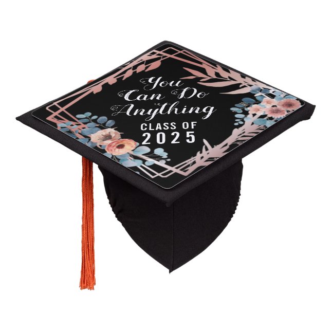 Class of 2025 Inspirational You Can Do Anything  Graduation Cap Topper (Angled)
